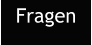 Fragen